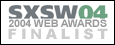 SXSW 2004 - Web Awards Finalist (Educational Category)